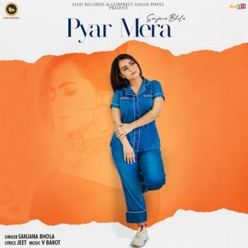 download Pyar-Mera Sanjana Bhola mp3
